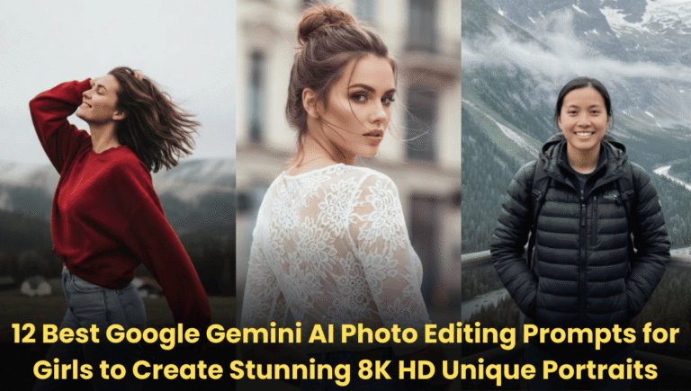 12 Best Google Gemini AI Photo Editing Prompts for Girls to Create ...